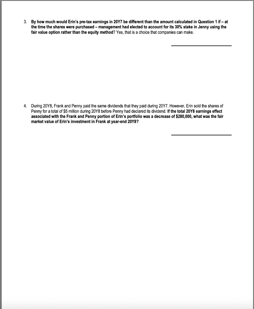 ACTIVITY INVESTMENTS - 20 POINTS On January 1, 2047, Erin Corporation bought