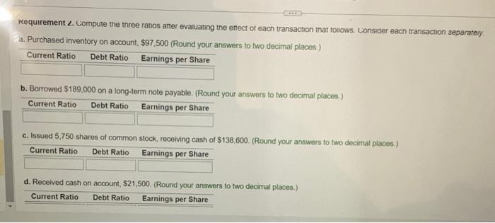two decimal places. 2. Compute the three ratios after evaluating the effect