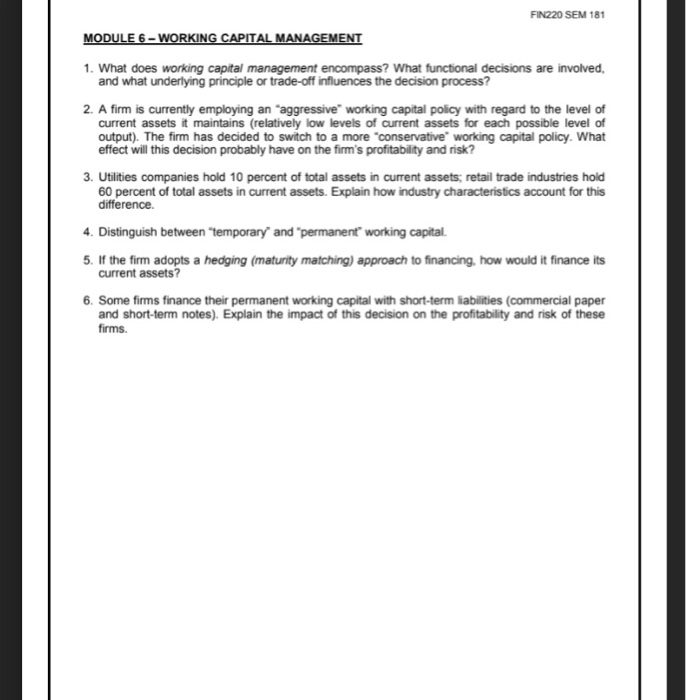  FIN220 SEM 181 MO 1. What does working capital management encompass?