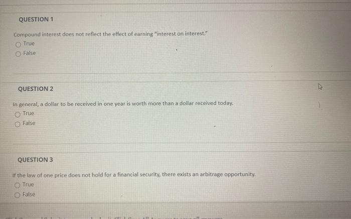  QUESTION 1 Compound interest does not reflect the effect of earning