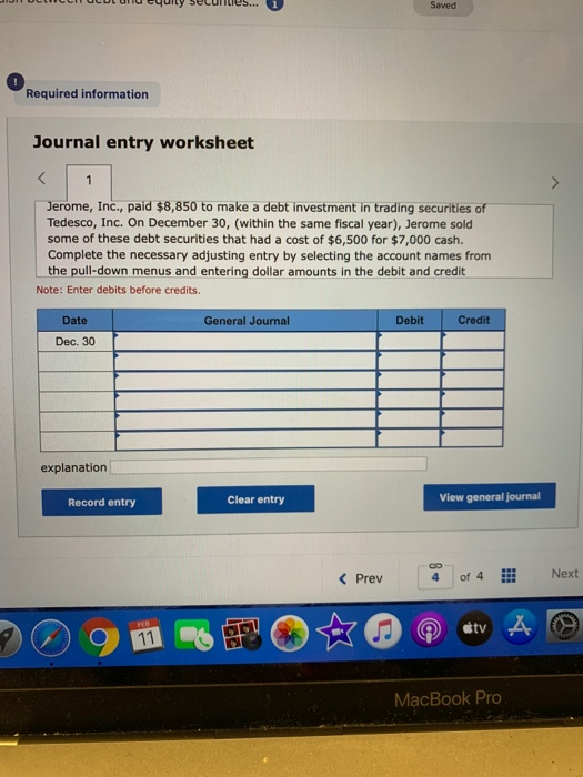  ULDUM Equity secundes... 1 Saved Required information Journal entry worksheet Jerome,