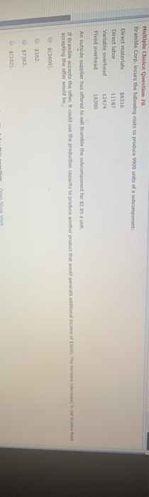  Multiple Choice Question / Bramble Corp, incurs the following costs to