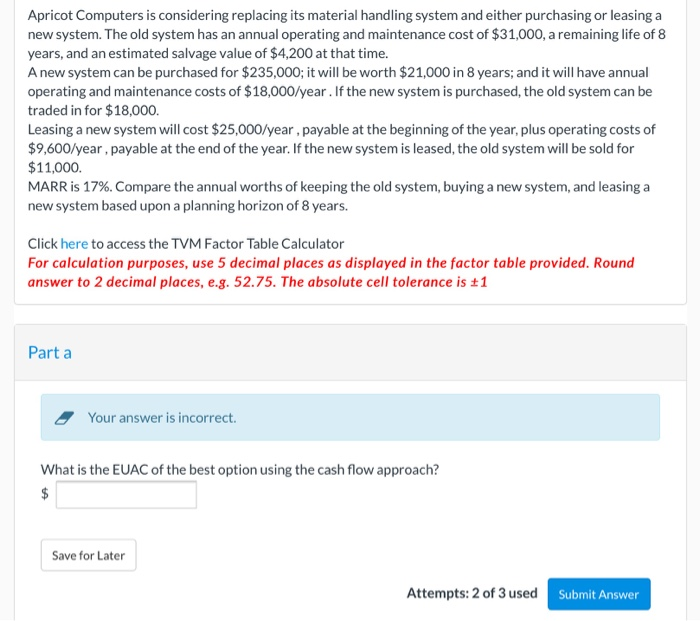  Apricot Computers is considering replacing its material handling system and either