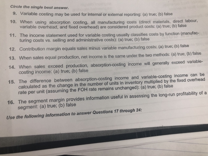  Circle the single best answer 9. Variable costing may be used