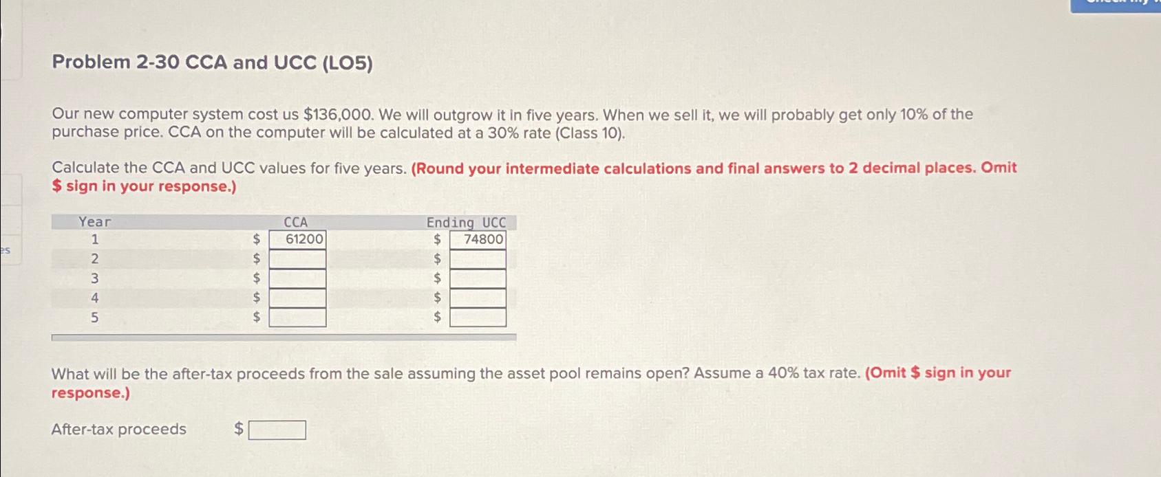  Problem 2-30 CCA and UCC (LO5) Our new computer system cost