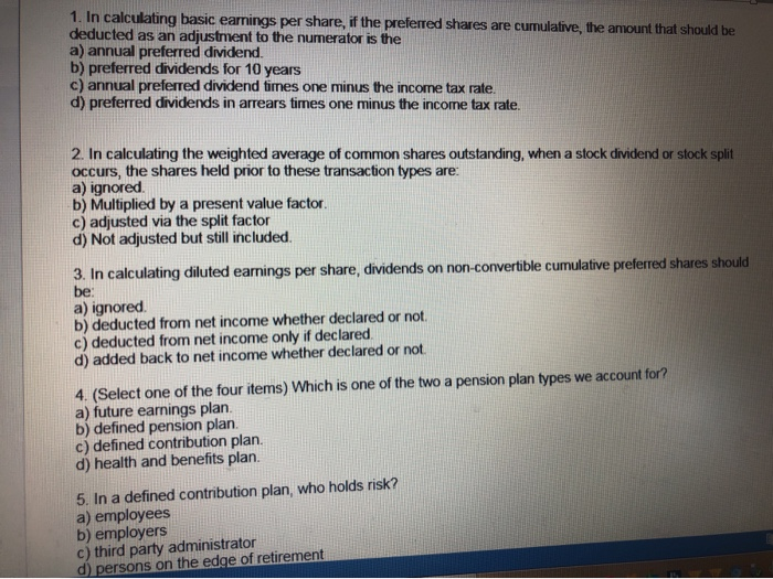  1. In calculating basic earnings per share, if the preferred shares