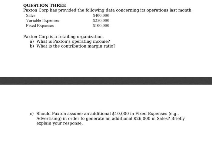  QUESTION THREE Paxton Corp has provided the following data concerning its
