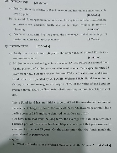  QUESTION ONE [20 Marks] a) Briefly differentiate between Retail investors and