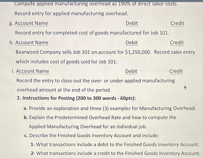 Applied Manufacturing Overhead for an individual job. c. Describe the Finished Goods
