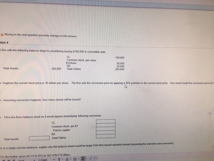  Moving to the next question prevents changes to this answer tion