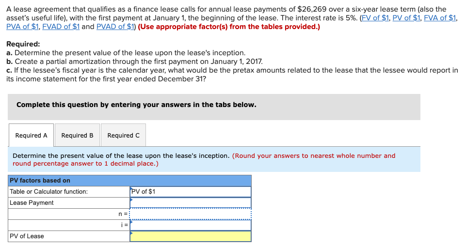  A lease agreement that qualifies as a finance lease calls for