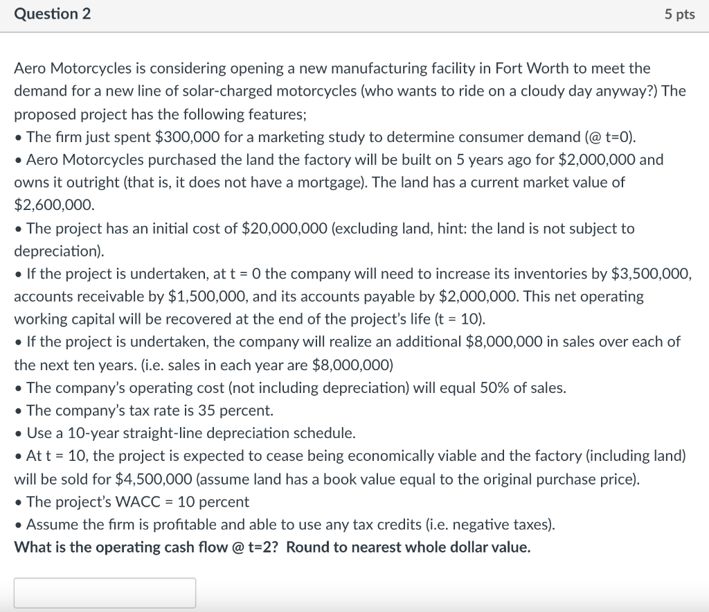 Question 2 5 pts a Aero Motorcycles is considering opening a