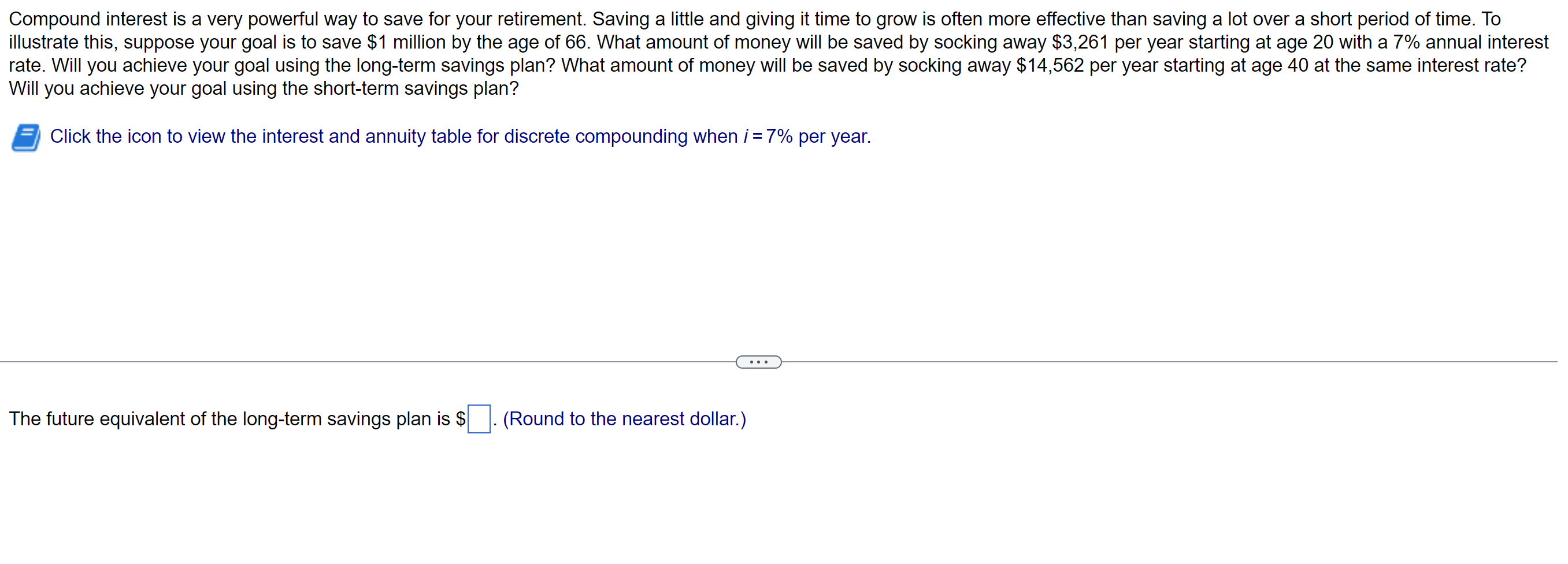  Compound interest is a very powerful way to save for your