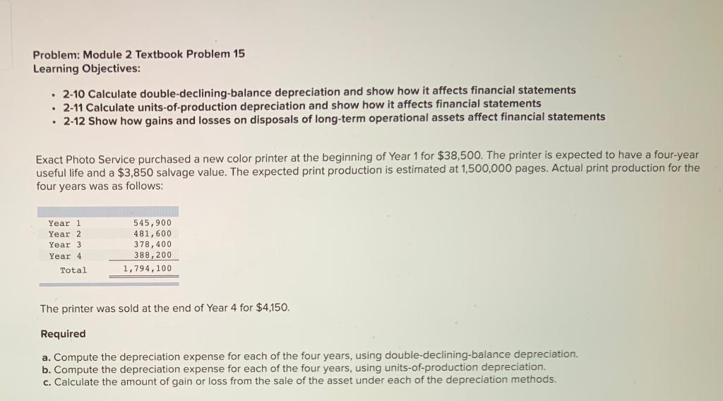  Problem: Module 2 Textbook Problem 15 Learning Objectives: 2-10 Calculate double-declining-balance