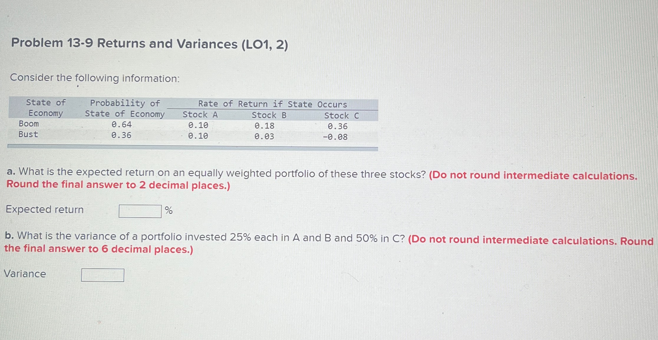  Problem 13-9 Returns and Variances (LO1,2) Consider the following information: a.