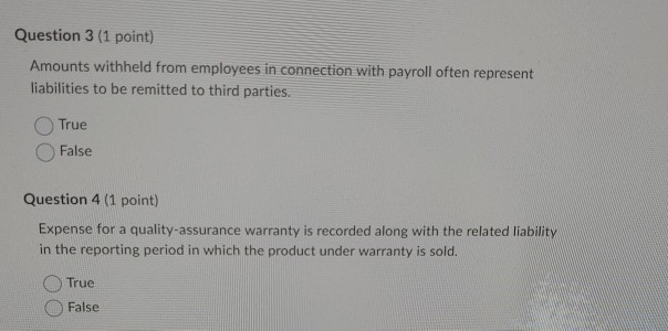  Question 3 (1 point) Amounts withheld from employees in connection with