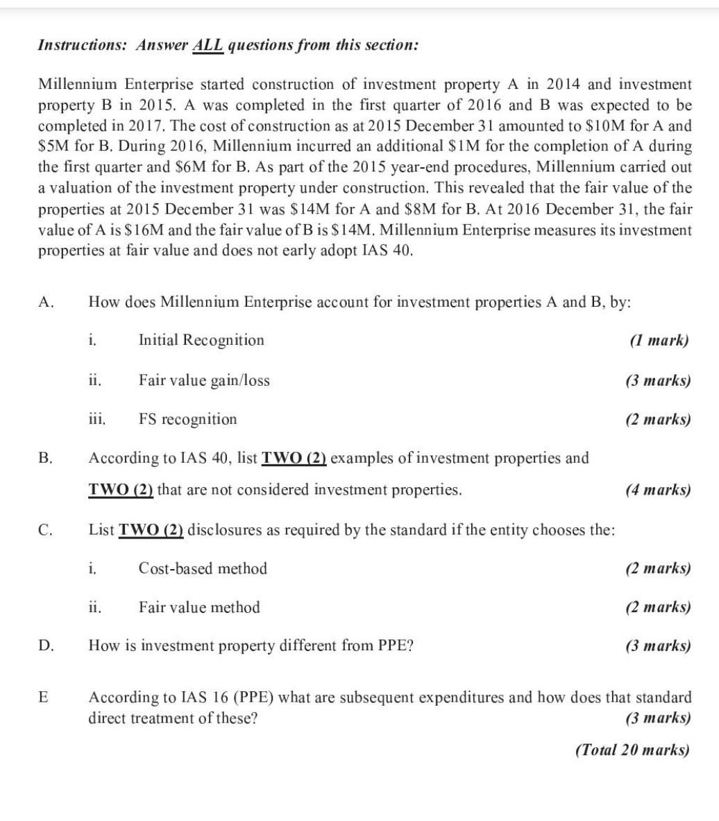  Instructions: Answer ALL questions from this section: Millennium Enterprise started construction