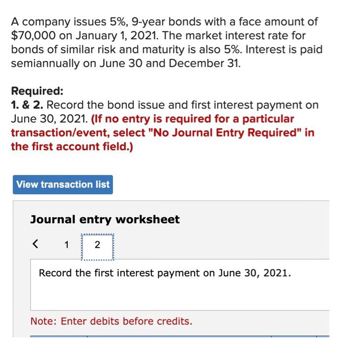 $70,000 on January 1, 2021. The market interest rate for bonds of