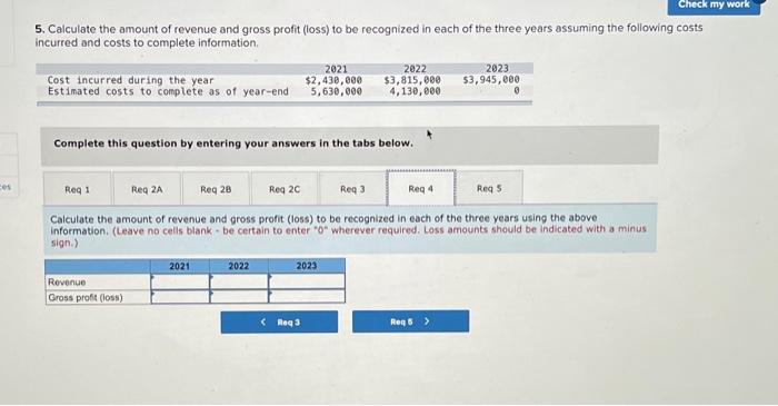 assuming the following costs icurred and costs to complete information. Complete this