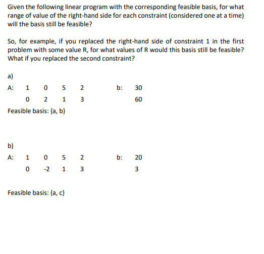  Given the following linear program with the corresponding feasible basis, for
