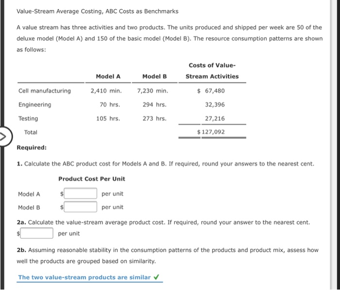  Value-Stream Average Costing, ABC Costs as Benchmarks A value stream has