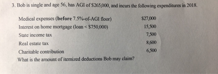  Please show work 3. Bob is single and age 56, has