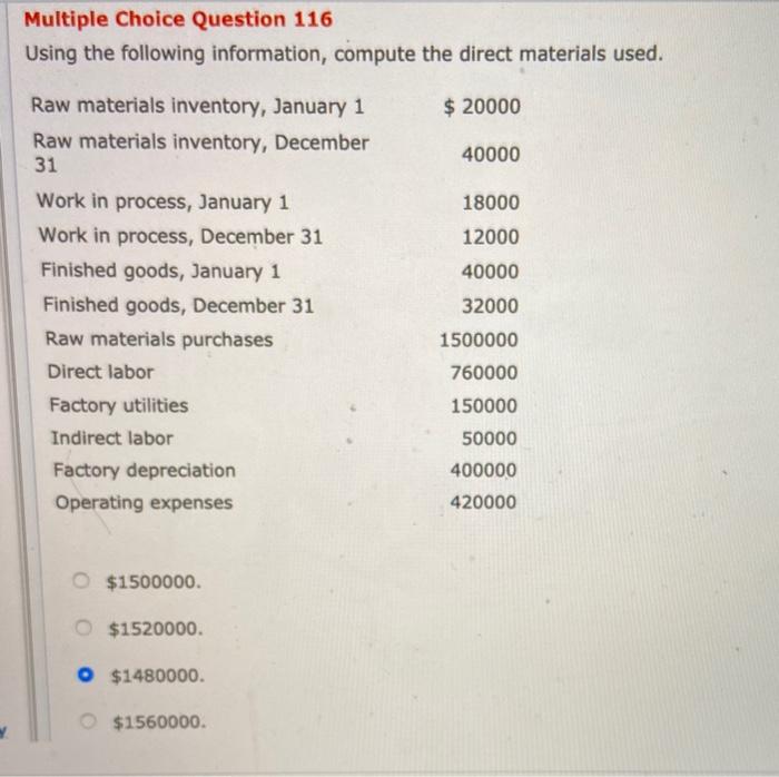  Multiple Choice Question 116 Using the following information, compute the direct