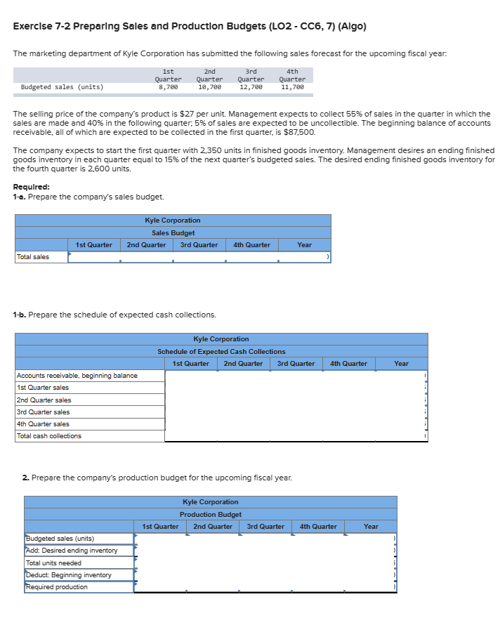 Exerclse 7-2 Preparing Sales and Production Budgets (LO2- CC6,7)(Algo) The marketing