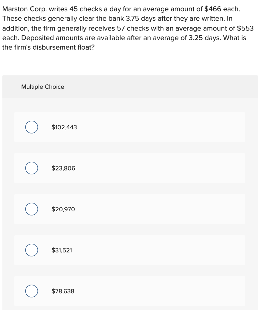  Marston Corp. writes 45 checks a day for an average amount