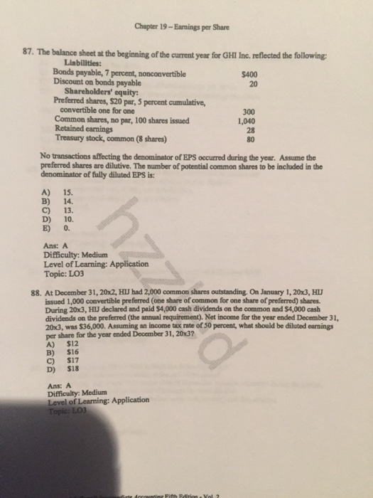 can someone please assist with these questions Chapter 19 -- Earnings per