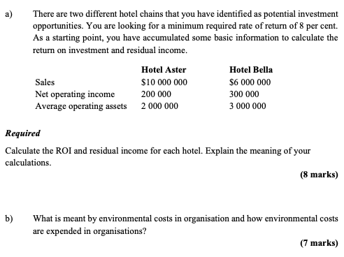  There are two different hotel chains that you have identified as