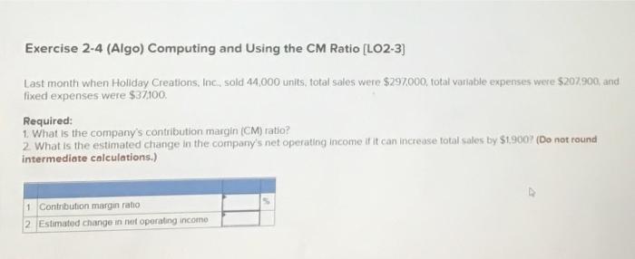  Exercise 2-4 (Algo) Computing and using the CM Ratio [LO2-3] Last