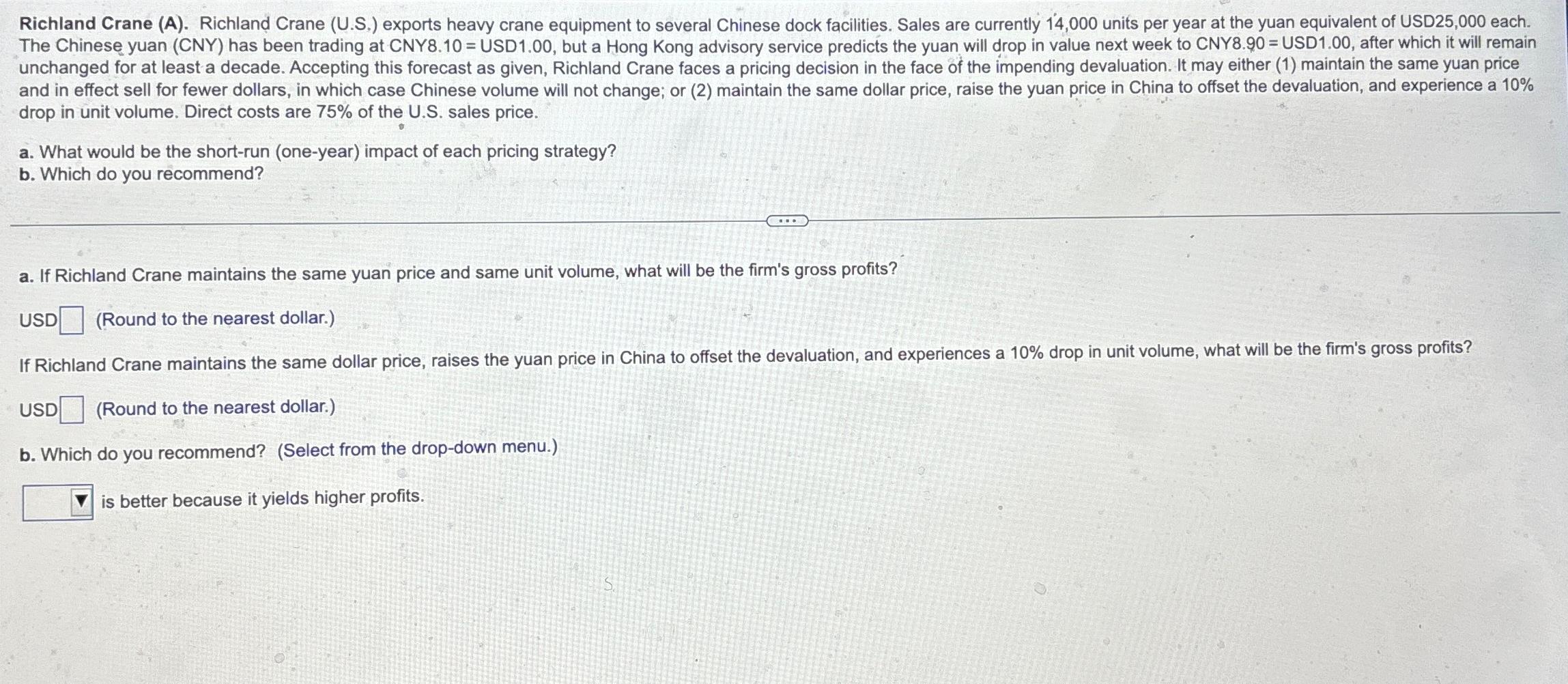  drop in unit volume. Direct costs are 75% of the U.S.