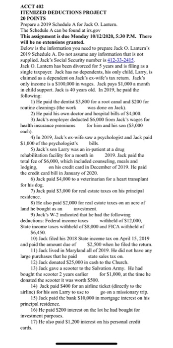  ACCT 402 ITEMIZED DEDUCTIONS PROJECT 20 POINTS Prepare a 2019 Schedule
