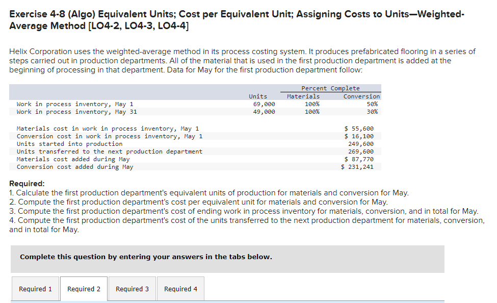  Exercise 4-8 (Algo) Equivalent Units; Cost per Equivalent Unit; Assigning Costs