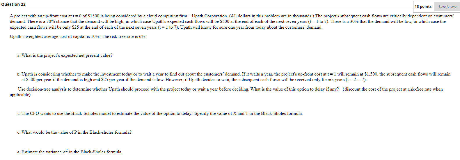  A project with an up-front cost at t =0 of $1500