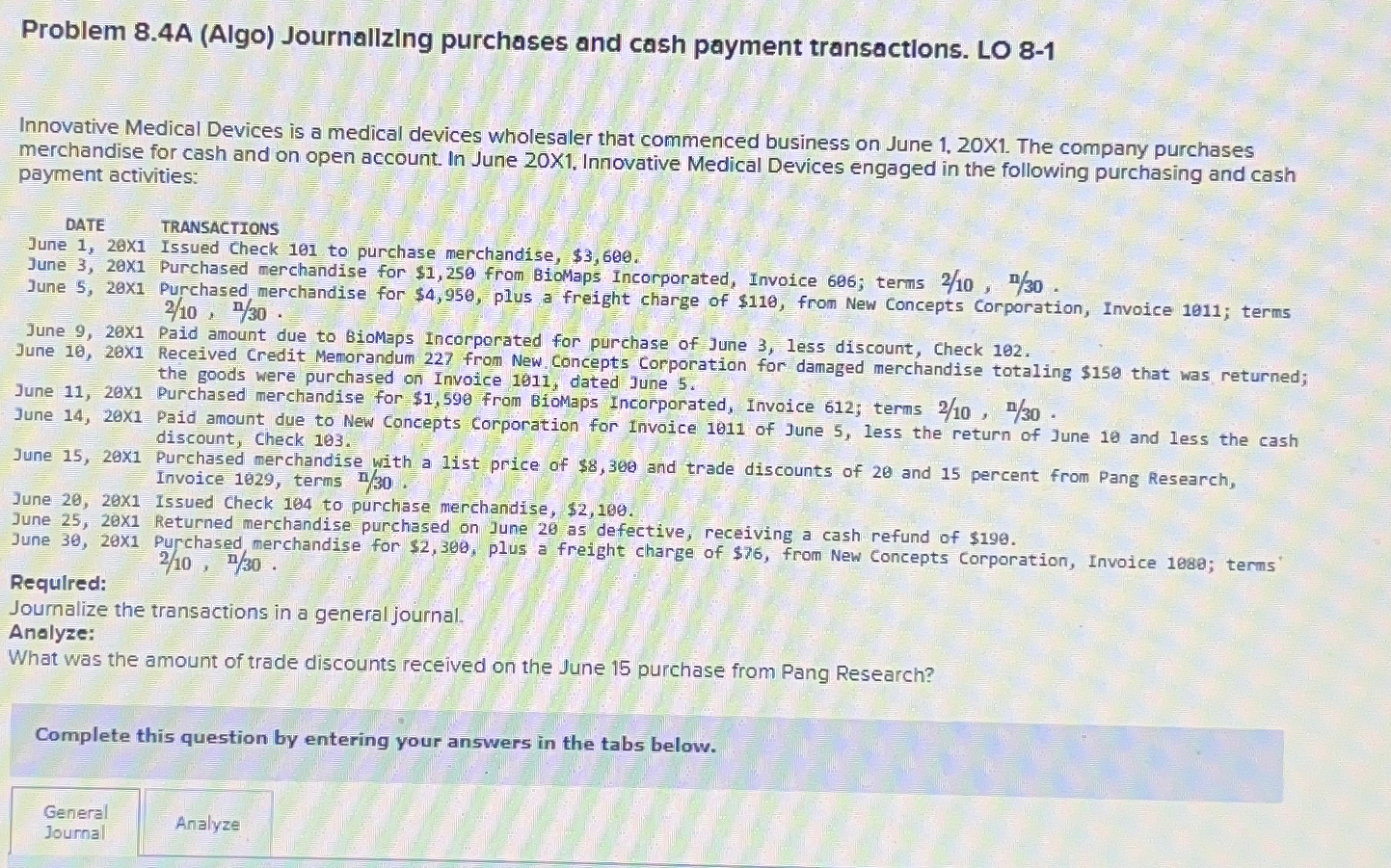  Problem 8.4A (Algo) Journallzlng purchases and cash payment transactlons. LO 8-1
