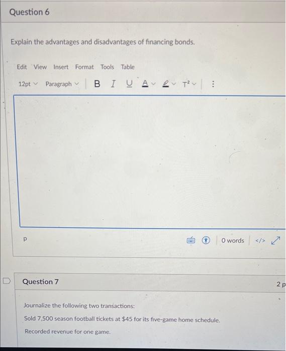 can someone answer these two for me Question 6 Explain the advantages