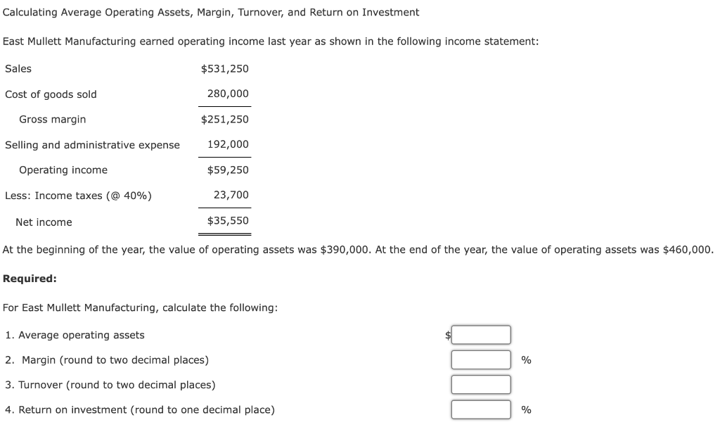  Calculating Average Operating Assets, Margin, Turnover, and Return on Investment East