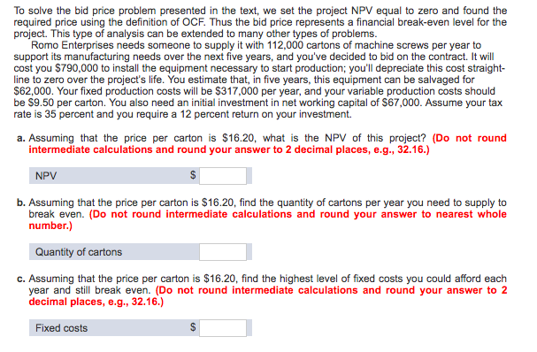 To solve the bid price problem presented in the text, we