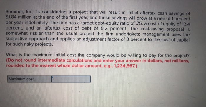  Sommer, Inc., is considering a project that will result in initial