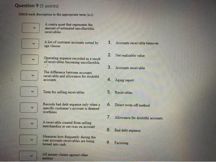  Question 9 (5 points) Match each description to the appropriate term