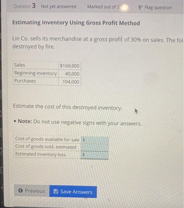  Estimating Inventory Using Gross Prot MethodLin Co. sells its merchandise at