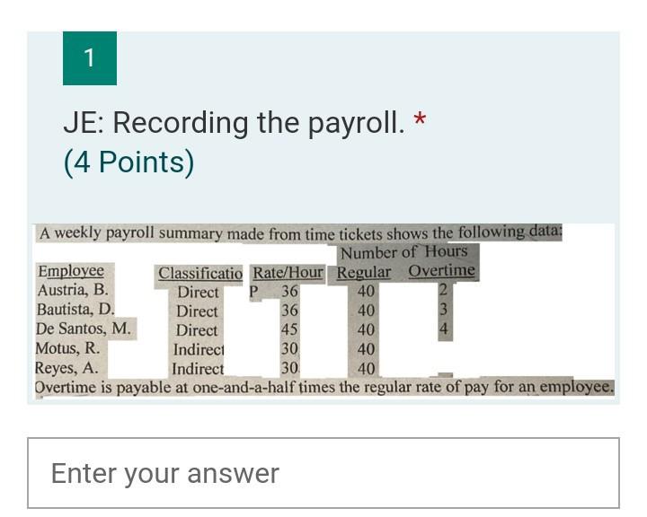 record payroll.distributr 1 JE: Recording the payroll. * (4 Points) A