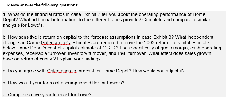  Please answer the following questions: a. What do the financial ratios