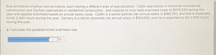  Ace Architects employs two architects, each having a different area of