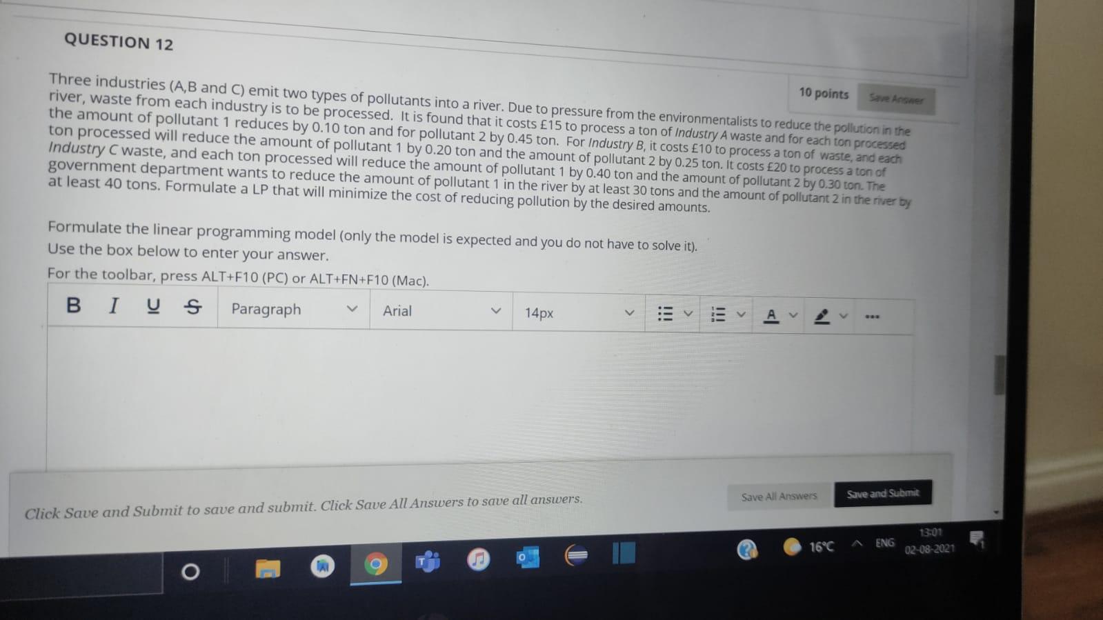 QUESTION 12 10 points Save Answer Three industries (A, B and