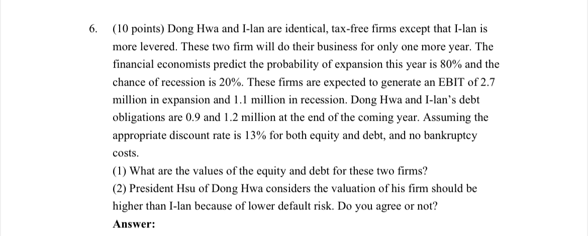  (10 points) Dong Hwa and I-lan are identical, tax-free firms except