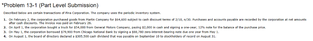  Problem 13-1 (Part Level Submission) Described below are certain transactions of