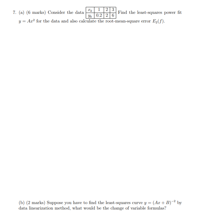 7. (a) (6 marks) Consider the data * 1 2 3